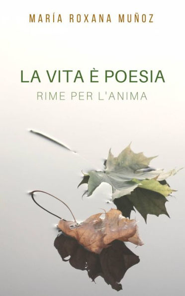 La vita è poesia. Rime per l'anima (9)