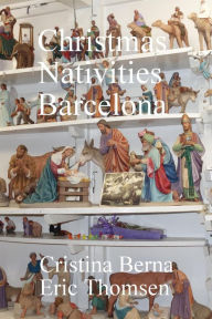 Title: Christmas Nativities Barcelona, Author: Cristina Berna