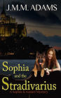 Sophia and the Stradivarius (A Sophia and Kanani Mystery, #2)