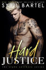 Hard Justice (The Alpha Antihero Series, #2)