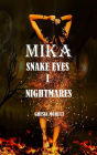 Mika. Snake Eyes. Nightmares.