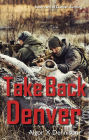 Take Back Denver (Denver Burning, #2)