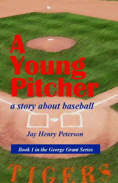 A Young Pitcher (George Grant, #1)