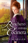 El Ranchero Contrata A Una Cocinera (TRILOGÍA DEL RANCHERO DE TEXAS)