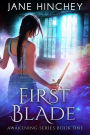First Blade (The Awakening Series, #1)