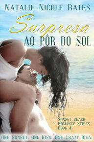 Title: Surpresa ao pôr do sol, Author: Natalie-Nicole Bates