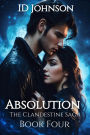 Absolution (The Clandestine Saga, #4)