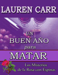 Title: Un Buen Año para Matar (Los Misterios de la Rosa con Espinas), Author: Lauren Carr