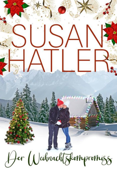 Der Weihnachtskompromiss (Liebe in Christmas Mountain, #1)