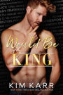 Would Be King (The Royals, #2)