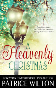 Title: A Heavenly Christmas, Author: Patrice Wilton