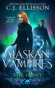 Title: The Hunt (Alaskan Vampires, #2), Author: C. J. Ellisson