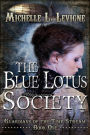 The Blue Lotus Society (Guardians of the Time Stream, #1)