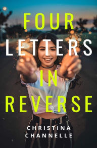 Title: Four Letters in Reverse (FLIR, #1), Author: Christina Channelle