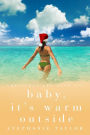 Baby, it's Warm Outside (Christmas Key, #6)