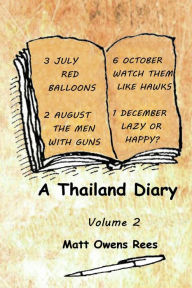 Title: A Thailand Diary: Volume 2, Author: Matt Owens Rees