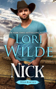 Title: Nick (Texas Rascals, #3), Author: Lori Wilde