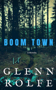 Title: Boom Town, Author: Glenn Rolfe
