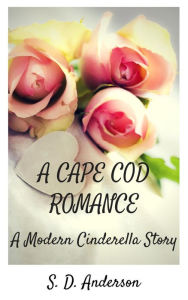 Title: A Cape Cod Romance, Author: S.D. Anderson