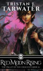 Red Moon Rising (The Valley of Ten Crescents, #3)