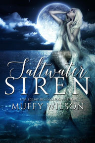 Title: Saltwater Siren: Fairytales with a Twist, Author: Muffy Wilson