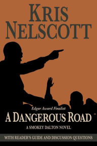 Title: A Dangerous Road: Reading Group Guide Edition (Smokey Dalton, #1), Author: Kris Nelscott