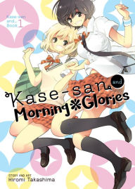 Title: Kase-san and Morning Glories, Author: Hiromi Takashima