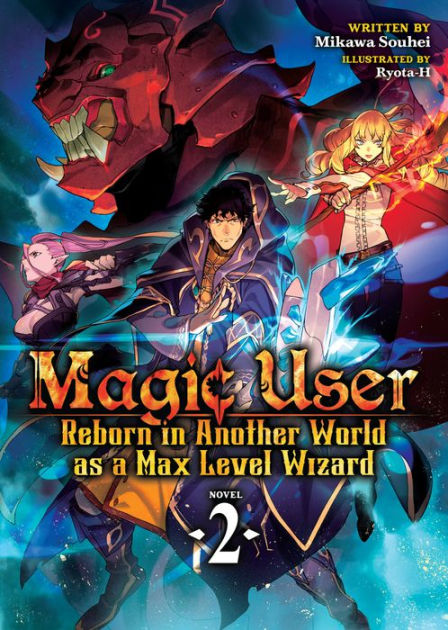 Magic User: Reborn in Another World as a Max Level Wizard Manga