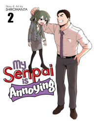 Title: My Senpai Is Annoying Vol. 2, Author: Shiromanta