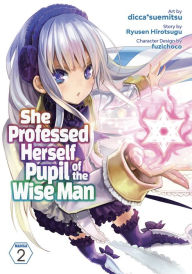 Title: She Professed Herself Pupil of the Wise Man (Manga) Vol. 2, Author: Ryusen Hirotsugu