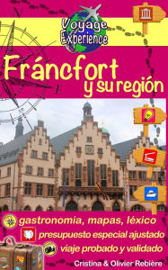 Title: Fráncfort y su región: Una hermosa ciudad alemana y sus alrededores., Author: Cristina Rebiere