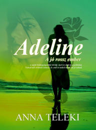 Title: Adeline, Author: Anna Teleki