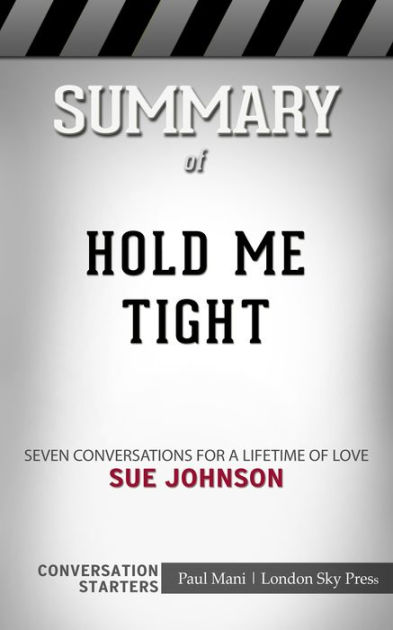 Hold Me Tight: Seven Conversations for a Lifetime of Love