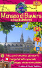 Monaco di Baviera e i suoi dintorni: Scoprite la capitale della Baviera, accogliente e calorosa!