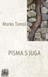 Title: Pisma s juga, Author: Marko Tomas