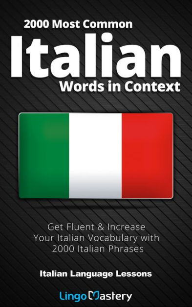 2000-most-common-italian-words-in-context-get-fluent-increase-your