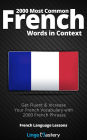 2000 Most Common French Words in Context: Get Fluent & Increase Your French Vocabulary with 2000 French Phrases