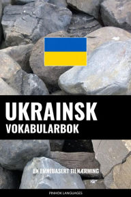 Title: Ukrainsk Vokabularbok: En Emnebasert Tilnærming, Author: Pinhok Languages