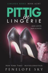 Title: Pittig in lingerie (Lingerie (Dutch), #8), Author: Penelope Sky
