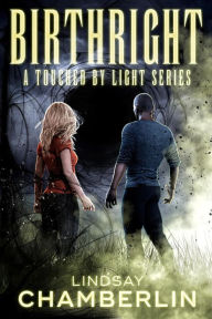 Title: Birthright (Touched by Light, #2), Author: Lindsay Chamberlin