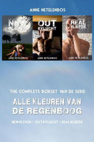 Title: Alle Kleuren van de Regenboog boxset: NEW#leven OUT#vlucht REAL#liefde, Author: Anne Netelenbos