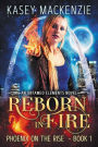 Reborn in Fire (Untamed Elements, #1)