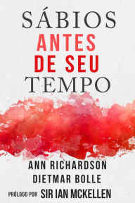 Title: Sábios Antes de seu Tempo, Author: Ann Richardson