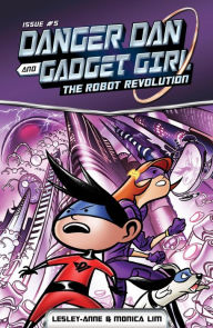 Title: Danger Dan and Gadget Girl (The Robot Revolution), Author: Monica Lim