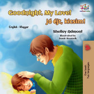 Title: Goodnight, My Love! (English Hungarian Bilingual Collection), Author: Shelley Admont