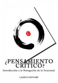 Title: ¿Pensamiento Crítico?, Author: Laszlo Kovari