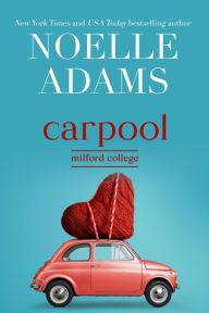 Title: Carpool (Milford College, #1), Author: Noelle Adams