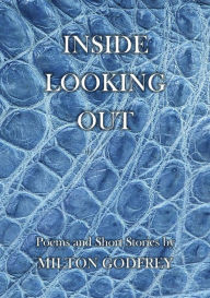 Title: Inside Looking Out, Author: Milton Godfrey