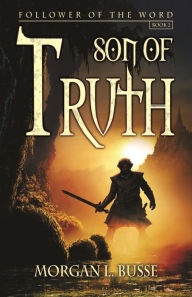 Title: Son of Truth (Follower of the Word, #2), Author: Morgan L. Busse