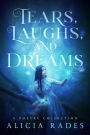 Tears, Laughs, and Dreams
